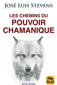 Les chemins du pouvoir chamanique