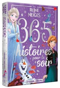 365 histoires pour le soir. La reine des neiges : d'Arendelle à Ahtohallan