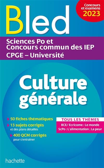 Bled culture générale : Sciences Po et concours commun des IEP, CPGE, université : tous les thèmes, concours et examens 2023