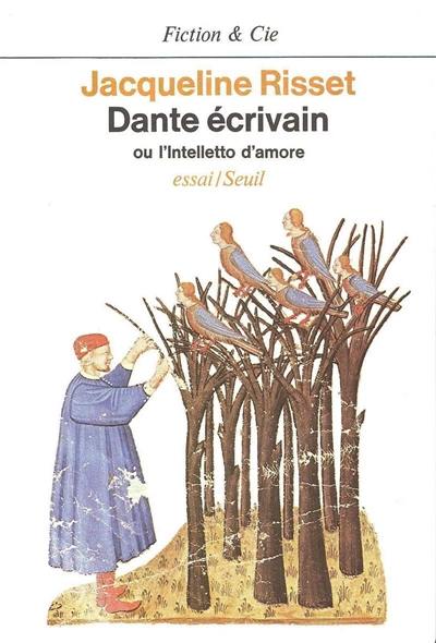 Dante écrivain : ou l'intelleto d'amore