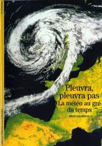 Pleuvra, pleuvra pas : la météo au gré du temps