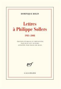 Lettres à Philippe Sollers : 1981-2008