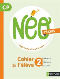 NEO, apprendre à lire et à écrire CP : j'écris : cahier de l'élève 2