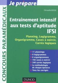 Entraînement intensif aux tests d'aptitude IFSI : planning, logigramme, organigramme, cases à noircir, carrés logiques