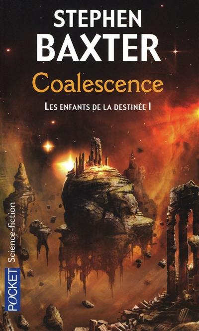 Les enfants de la destinée. Vol. 1. Coalescence