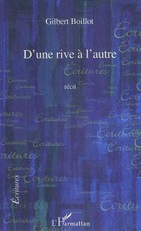 D'une rive à l'autre : récit