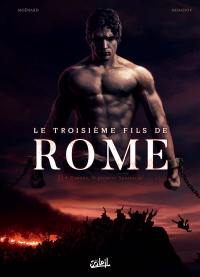 Le troisième fils de Rome. Vol. 2. Eunous, le premier Spartacus