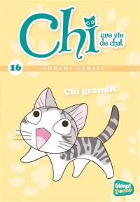 Chi, une vie de chat. Vol. 16. Chi grandit