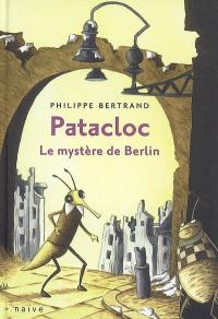 Patacloc : le mystère de Berlin : petit polar entomologique avec des notes en bas de page