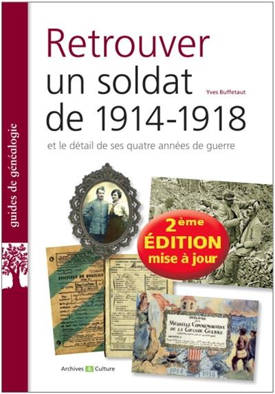 Retrouver un soldat de 1914-1918 et le détail de ses quatre années de guerre