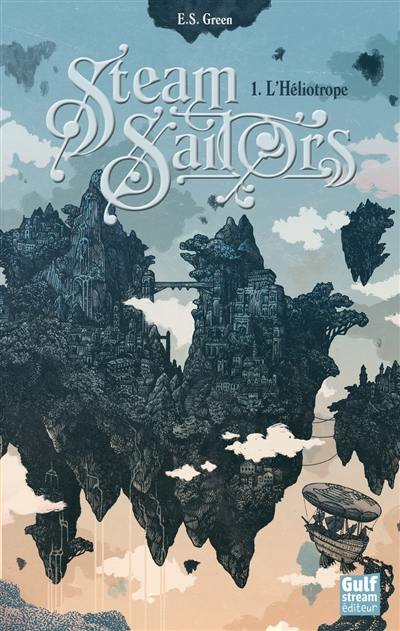 Steam sailors. Vol. 1. L'Héliotrope