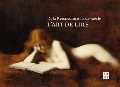 L'art de lire : de la Renaissance au XXe siècle