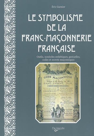 Le symbolisme de la franc-maçonnerie