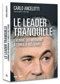 Le leader tranquille : l'homme qui murmurait à l'oreille de stars