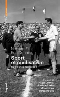 Sport et civilisation : la violence maîtrisée ?