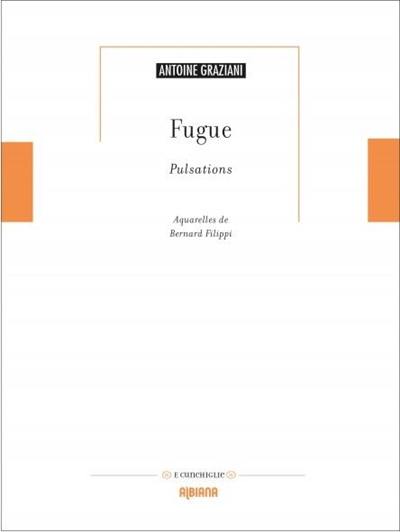 Fugue : pulsations