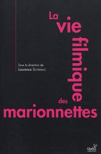 La vie filmique des marionnettes