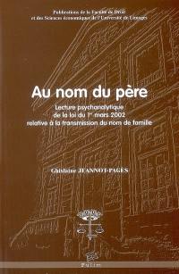 Au nom du père : lecture psychanalytique de la loi du 1er mars 2002 relative à la transmission du nom de la famille