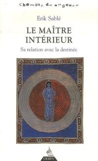 Le maître intérieur : sa relation avec la destinée