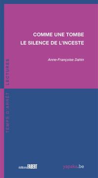 Comme une tombe : le silence de l'inceste