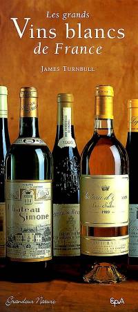 Les grands vins blancs de France