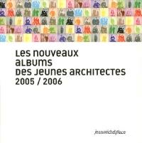 Les nouveaux albums des jeunes architectes : 2005-2006