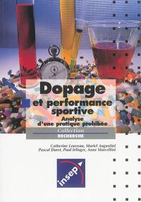 Dopage et performance sportive : analyse d'une pratique prohibée