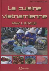 La cuisine vietnamienne par l'image