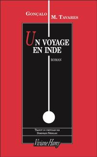 Un voyage en Inde : mélancolie contemporaine : un itinéraire