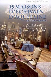 15 maisons d'écrivains d'Aquitaine qu'il faut connaître