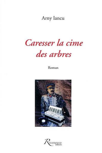 Caresser la cime des arbres