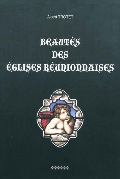 Beautés des églises réunionnaises