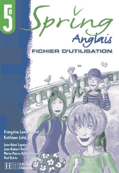 Spring, anglais 5e : fichier d'utilisation