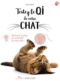 Testez le QI de votre chat : découvrez le génie qui sommeille en votre chat !