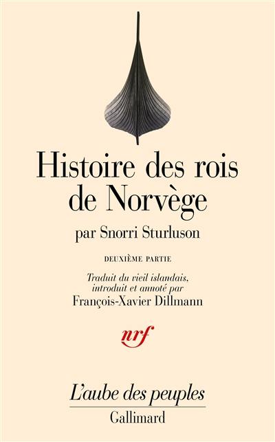 Histoire des rois de Norvège : Heimskringla. Vol. 2. Histoire du roi Olaf le Saint