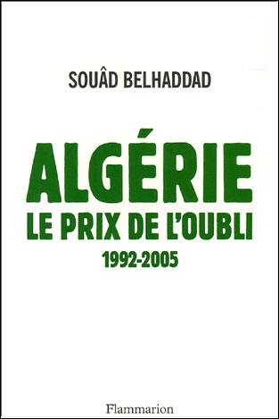 Algérie, le prix de l'oubli : 1992-2005