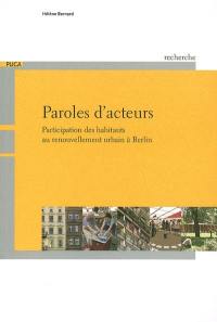 Paroles d'acteurs : participation des habitants au renouvellement urbain à Berlin