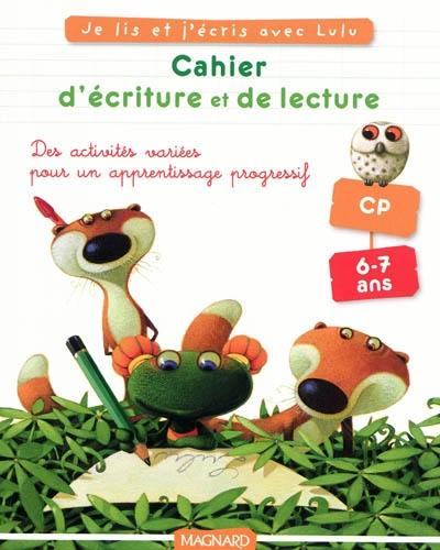 Cahier d'écriture et de lecture CP : d'après les aventures de Lulu Vroumette