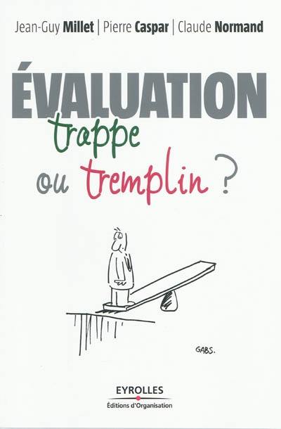 Evaluation : trappe ou tremplin ?