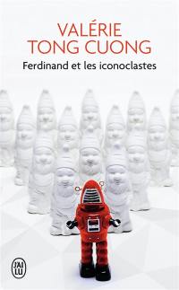 Ferdinand et les iconoclastes