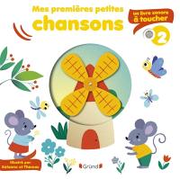 Mes premières petites chansons : un livre sonore à toucher. Vol. 2