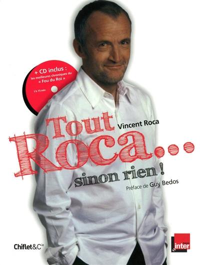 Tout Roca... sinon rien !