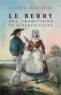 Le Berry des traditions et superstitions