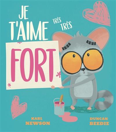 Je t'aime très très fort