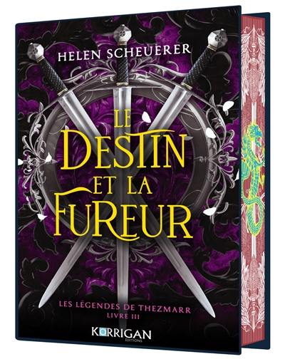 Les légendes de Thezmarr. Vol. 3. Le destin et la fureur