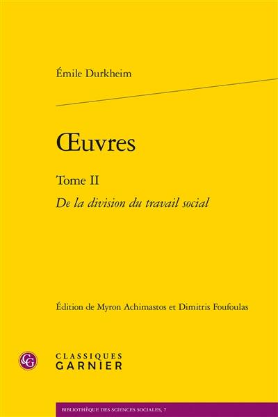 Oeuvres. Vol. 2. De la division du travail social