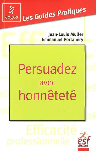 Persuadez avec honnêteté