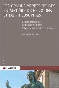 Les grands arrêts belges en matière de religions et de convictions