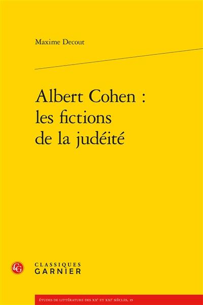 Albert Cohen : les fictions de la judéité