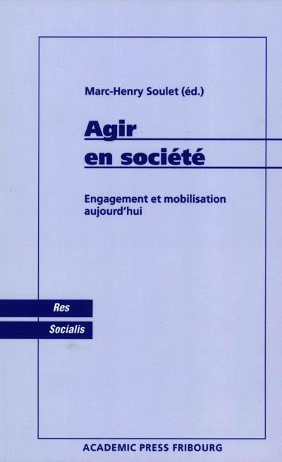 Agir en société : engagement et mobilisation aujourd'hui